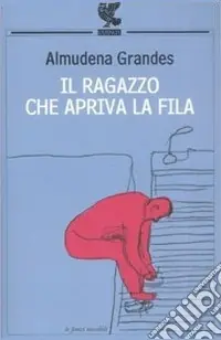 Il ragazzo che apriva la fila Compra Adesso
