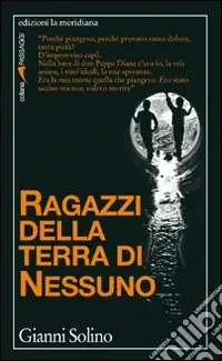 Promozione Esclusiva Ragazzi della terra di nessuno