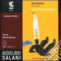 Tutto per una ragazza letto da Maurizio Merluzzo. Audiolibro. 6 CD Audio Scelto Dai Clienti