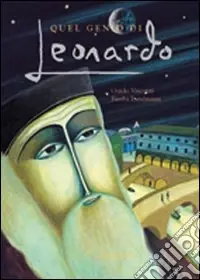 Prezzo Basso Quel genio di Leonardo. Ediz. illustrata