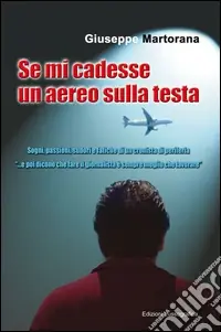 Se mi cadesse un aereo sulla testa Più Venduto