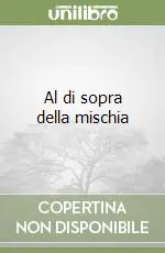 Acquista Ora Al di sopra della mischia