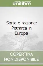 Offerta Sorte e ragione Petrarca in Europa
