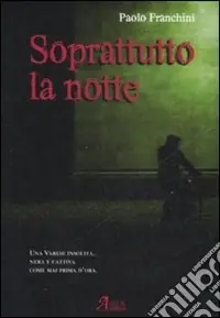 Soprattutto la notte Esclusivo