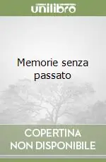 Memorie senza passato Non Perdere