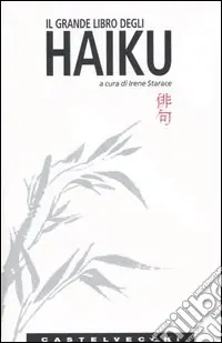 Spedizione Espresso Il grande libro degli haiku. Testo giapponese a fronte