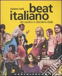 Prezzo Scontato Beat italiano. Dai capelloni a Bandiera Gialla