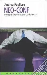 Spedizione Espresso Neo-conf. (Auto)ritratto del nuovo conformista