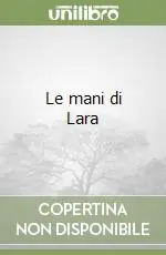 Le mani di Lara Consegna Rapida