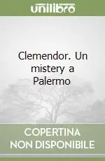 Offerta Limitata Clemendor. Un mistery a Palermo