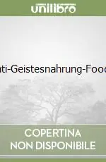 Promozione Esclusiva Ciboxmenti-Geistesnahrung-Food4thought