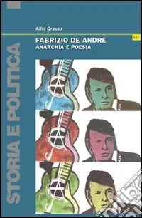Economico Fabrizio De André. Anarchia e poesia