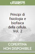 Pagamento Sicuro Principi di fisiologia e biofisica della cellula. Vol. 2