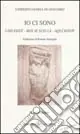 Io ci sono-I do exist-Moi je suis là-A qui estoy Promozione