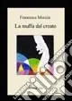 La muffa del creato Soddisfatti O Rimborsati