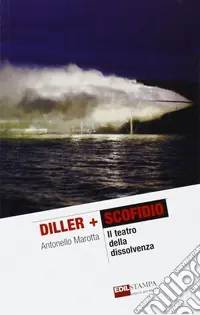 Diller + Scofidio. Il teatro della dissolvenza A Buon Prezzo