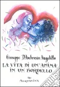 Compra Oggi Stesso La vita di un‘anima in un bordello