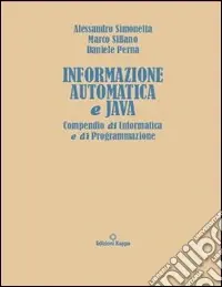 Offerta Limitata Informazione automatica e Java. Compendio di informatica e di programmazione