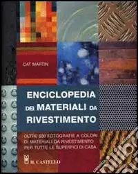 Ultima Occasione Enciclopedia dei materiali da rivestimento
