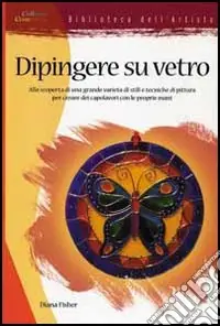 Dipingere su vetro Esclusivo