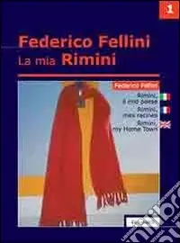 La mia Rimini. Ediz. italiana, inglese e francese. Vol. 1 Rimini. Il mio paese Occasione