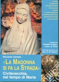 «La Madonna si fa la strada». Civitavecchia, nel tempo di Maria Offerta Del Giorno