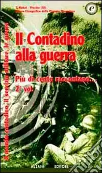 Il contadino alla guerra. Più di cento raccontano Prezzo Di Fabbrica