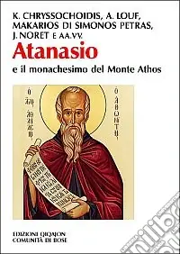 Soddisfatti O Rimborsati Atanasio e il monachesimo al monte Athos