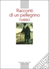 Ordina Subito Racconti di un pellegrino russo