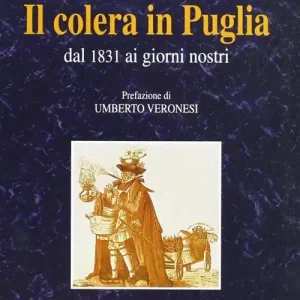 Vendita Finale Il colera in Puglia dal 1831 ai giorni nostri