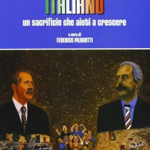L‘undici settembre italiano. Un sacrificio che aiuti a crescere Nuova Collezione