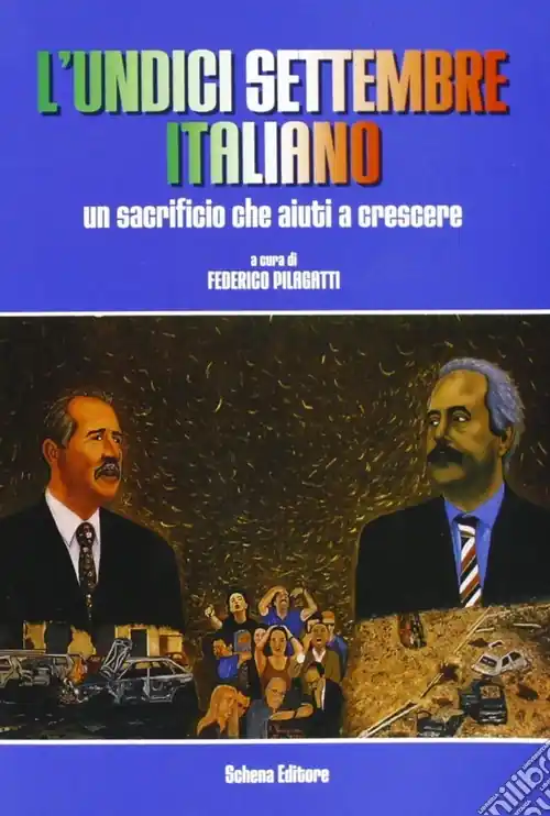 L‘undici settembre italiano. Un sacrificio che aiuti a crescere Nuova Collezione