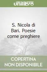 Ordina Subito S. Nicola di Bari. Poesie come preghiere