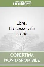 Ebrei. Processo alla storia Bestseller