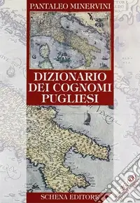 Ultime Pezzi Dizionario dei cognomi pugliesi
