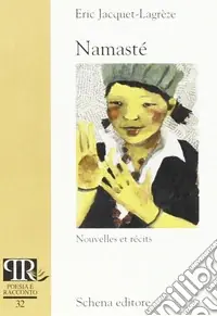 Namasté. Nouvelles et récits Consegna Rapida