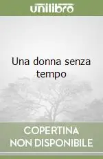 Offerta Limitata Una donna senza tempo