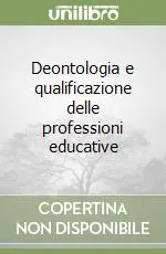 Ultima Occasione Deontologia e qualificazione delle professioni educative