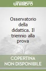 Reso Gratuito Osservatorio della didattica. Il triennio alla prova