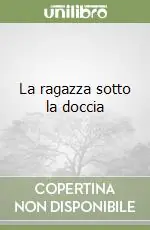 La ragazza sotto la doccia Miglior Prezzo