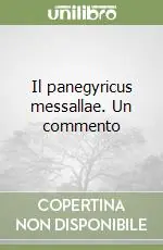 Il panegyricus messallae. Un commento A Buon Prezzo
