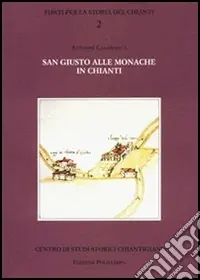 Solo Oggi San Giusto alle monache in Chianti
