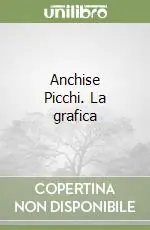 Anchise Picchi. La grafica Ultima Occasione