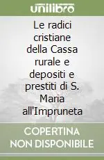 Compra Online Le radici cristiane della Cassa rurale e depositi e prestiti di S. Maria all‘Impruneta