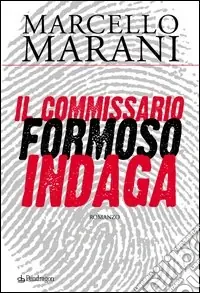 Il commissario Formoso indaga Ultimissimo Modello