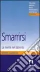 Non Perdere Smarrirsi. La mente nel labirinto