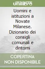 Sconto Uomini e istituzioni a Novate Milanese. Dizionario dei consigli comunali e dintorni