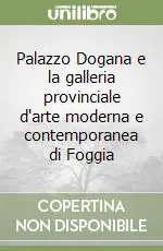 Direttamente Dal Produttore Palazzo Dogana e la galleria provinciale d‘arte moderna e contemporanea di Foggia