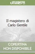 Esclusivo Il magistero di Carlo Gentile