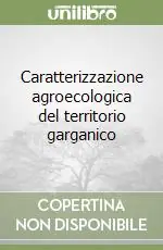 Solo Oggi Caratterizzazione agroecologica del territorio garganico
